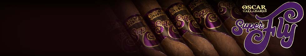 Oscar Valladares Super Fly Cigars